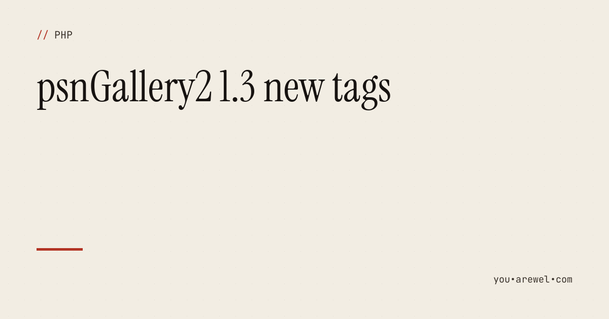 psnGallery2 1.3 new tags