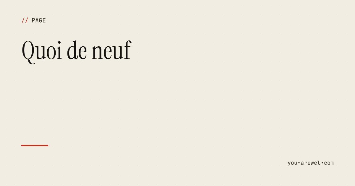 Quoi de neuf